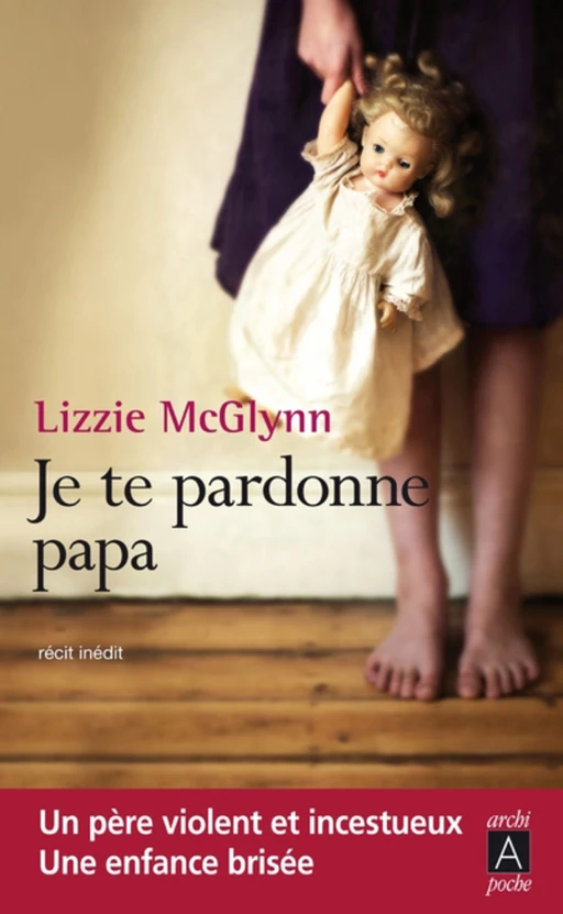 Je te pardonne, papa - Lizzie Mcglynn - L'Archipel