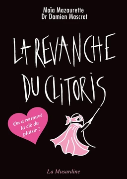 La revanche du clitoris - nouvelle édition