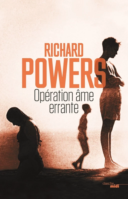 Opération âme errante - Richard Powers - Cherche Midi