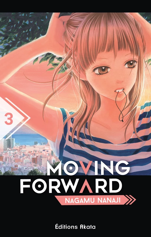 Moving Forward - tome 3 - Nagamu Nanaji - Akata