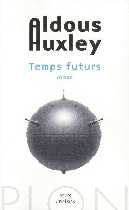 Temps futurs - Aldous Huxley - Place des éditeurs