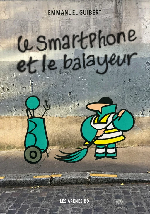 Le Smartphone et le Balayeur - Emmanuel Guibert - Groupe Margot