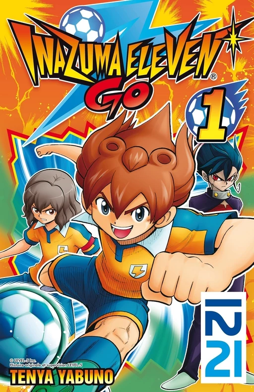 Inazuma Eleven Go! - tome 01 - Ten'ya Yabuno - Univers Poche