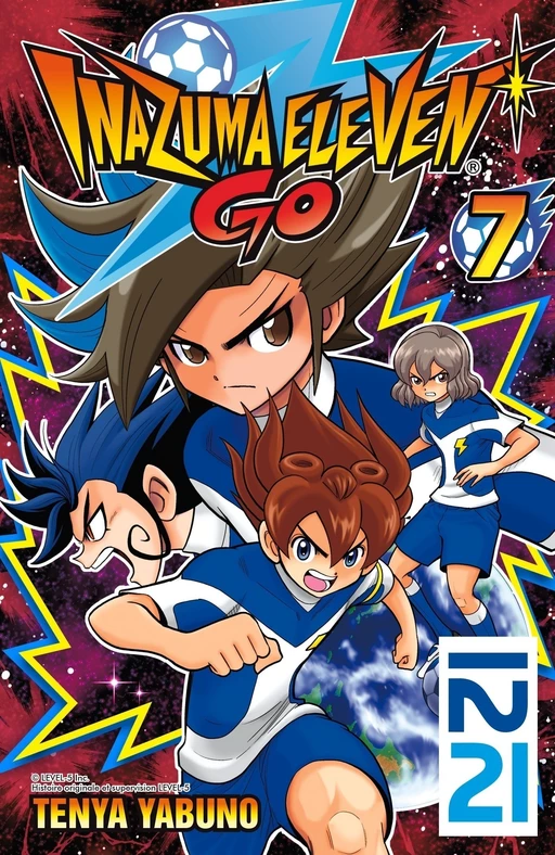 Inazuma Eleven Go! - tome 07 - Ten'ya Yabuno - Univers Poche