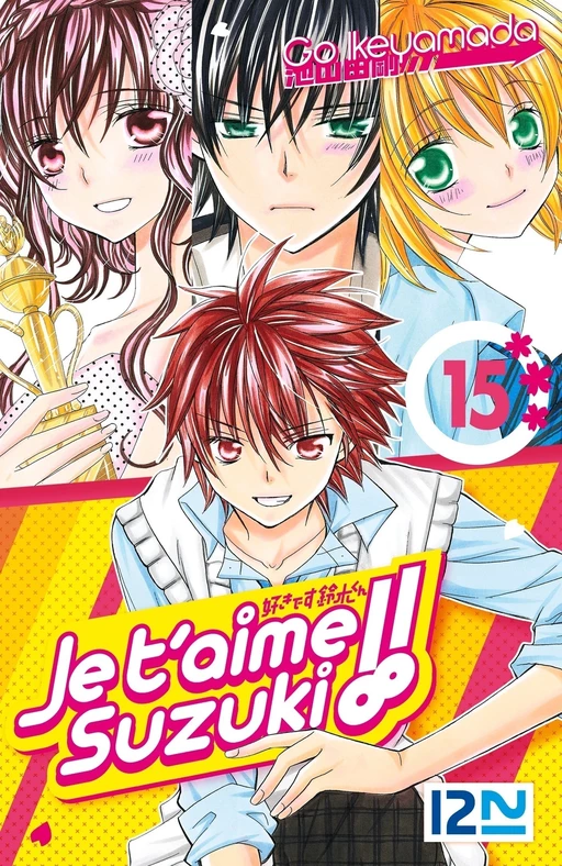 Je t'aime Suzuki ! - tome 15 - Go Ikeyamada - Univers Poche