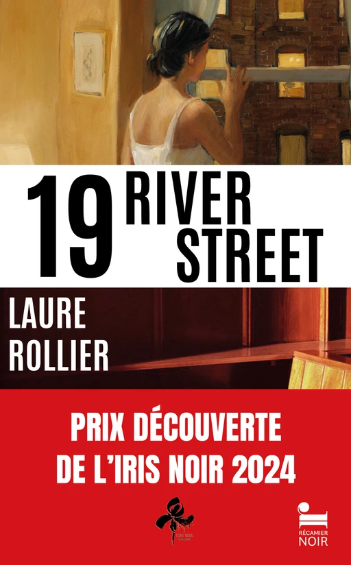 19, River Street: Thriller psychologique, Prix Découverte de l'Iris Noir 2024 - Laure Rollier - Place des éditeurs