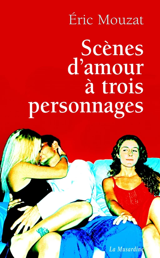 Scènes d'amour à trois personnages - Éric Mouzat - Groupe CB