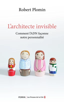 Comment l'ADN façonne notre personnalité. L'Architecte invisible