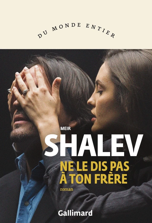 Ne le dis pas à ton frère - Meir Shalev - Editions Gallimard