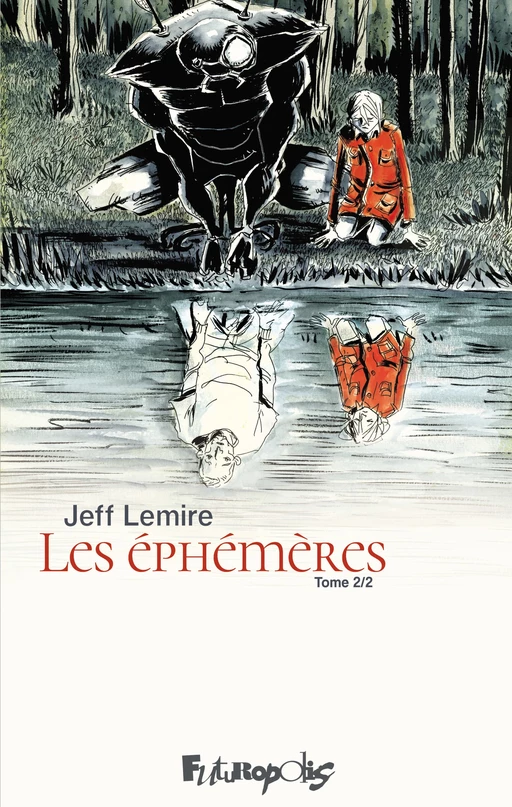 Les éphémères - Jeff Lemire - Éditions Futuropolis