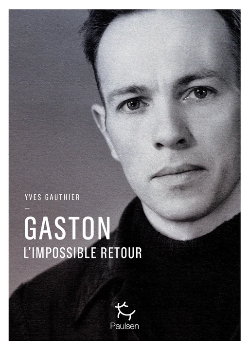 Gaston - L'impossible retour - Yves Gauthier - PAULSEN