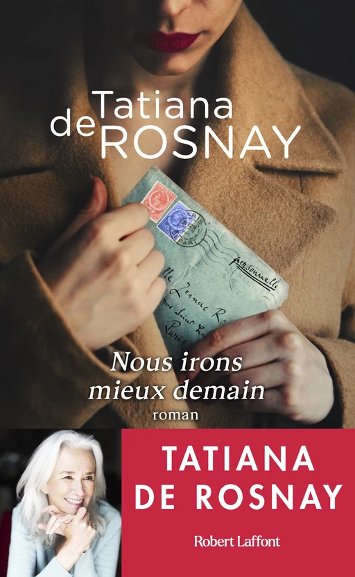 Nous irons mieux demain - Tatiana de Rosnay - Groupe Robert Laffont