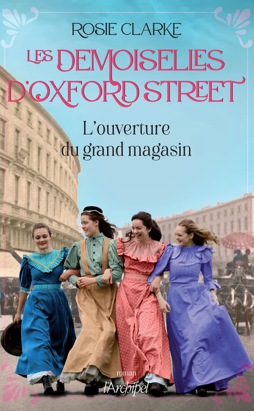 Les demoiselles d'Oxford Street - Rosie Clarke - L'Archipel