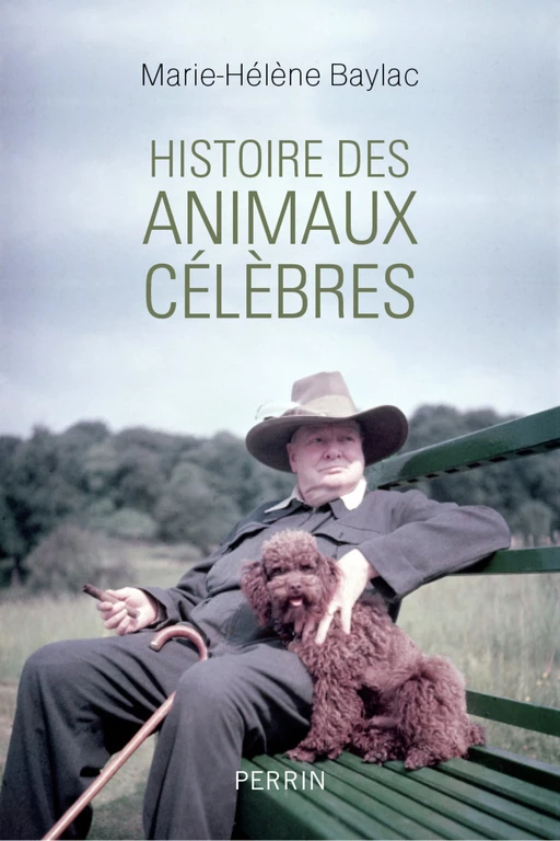 Histoire des animaux célèbres - Marie-Hélène Baylac - Place des éditeurs