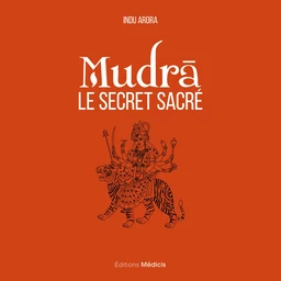 Mudra, le secret sacré