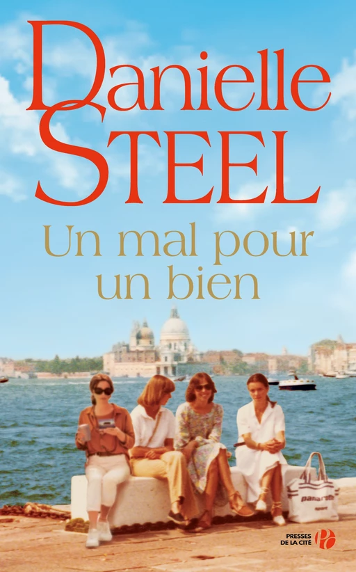 Un mal pour un bien - Danielle Steel - Place des éditeurs