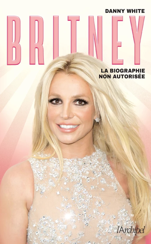 Britney Spears - Danny White - L'Archipel