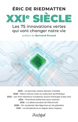 XXIe siècle. Les 75 innovations vertes qui vont changer notre vie