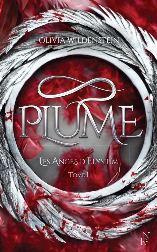 Plume. Les Anges d'Elysium Tome 1 - ROMANTASY - Olivia Wildenstein - L'Archipel