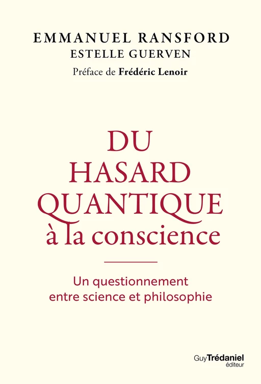 Du hasard quantique à la conscience - Un questionnement entre science et philosophie - Emmanuel Ransford - Tredaniel