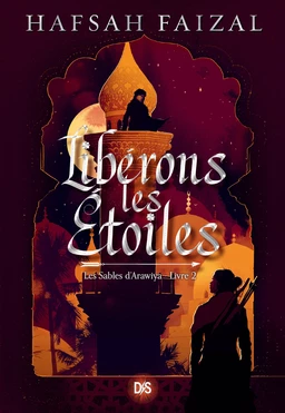 Libérons les étoiles (ebook) - Livre 02 Les Sables d'Arawiya