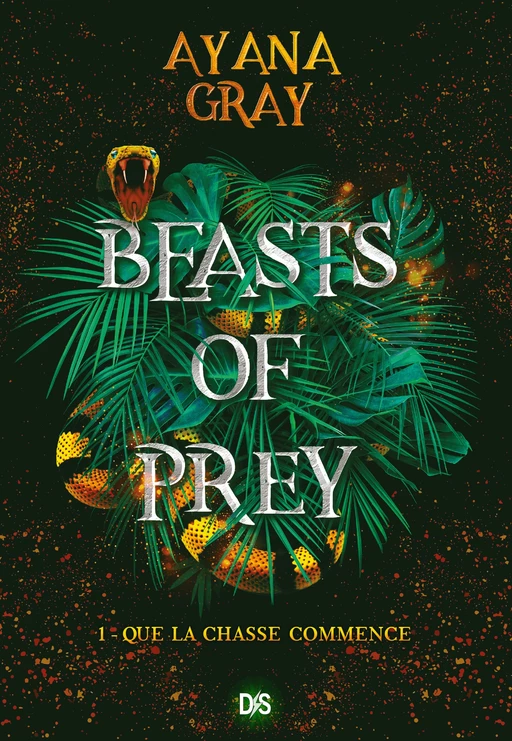 Beasts of prey (ebook) - Tome 01 Que la chasse commence - Ayana Gray - Eilean Books