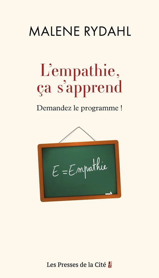 L'empathie, ça s'apprend. Demandez le programme ! - Malene Rydahl - Place des éditeurs