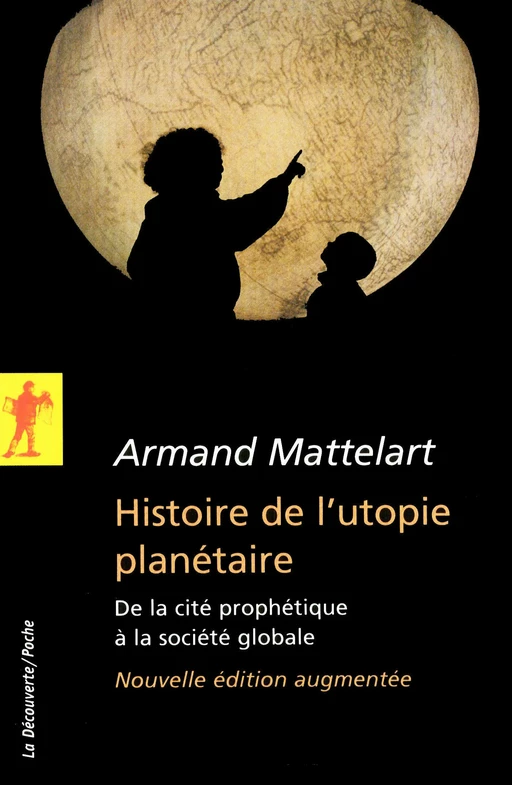 Histoire de l'utopie planétaire - Armand Mattelart - La Découverte