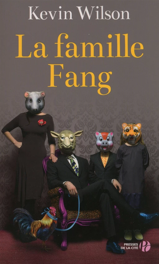 La famille Fang - Kevin Wilson - Place des éditeurs