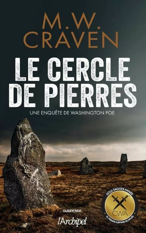 Le Cercle de pierres - Prix Gold Dagger du meilleur roman policier - M. W. Craven - L'Archipel