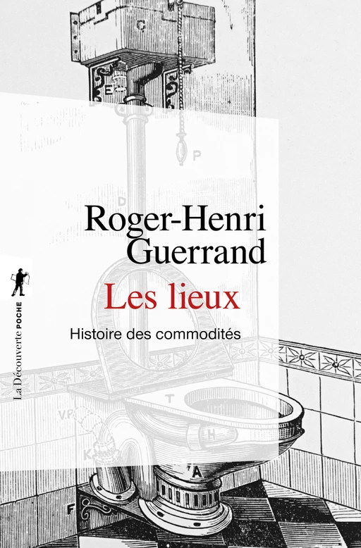 Les lieux - Roger-Henri Guerrand - La Découverte