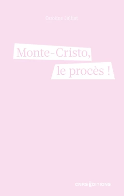 Monte-Cristo, le procès !