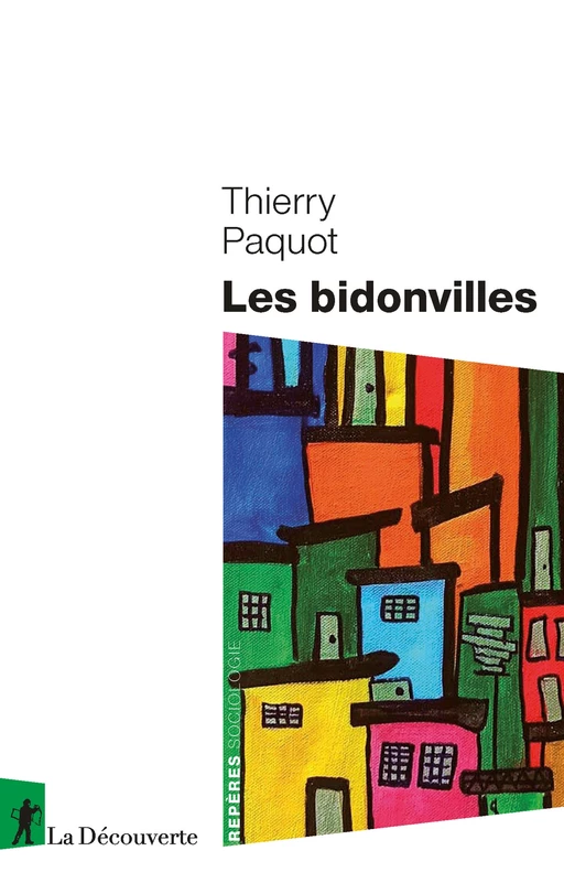 Les bidonvilles - Thierry Paquot - La Découverte