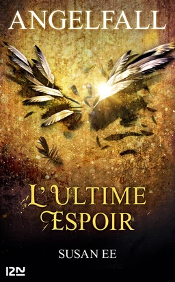 Angelfall - tome 3. L'ultime espoir