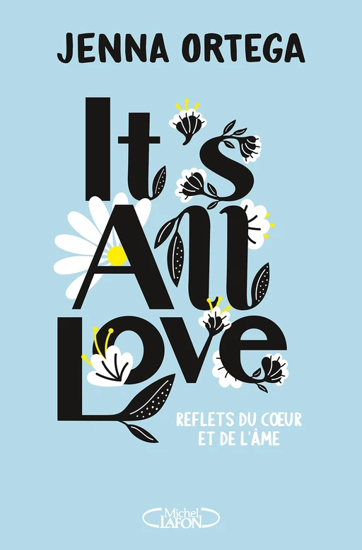 It's all love - Reflets du coeur et de l'âme - Jenna Ortega - Michel Lafon