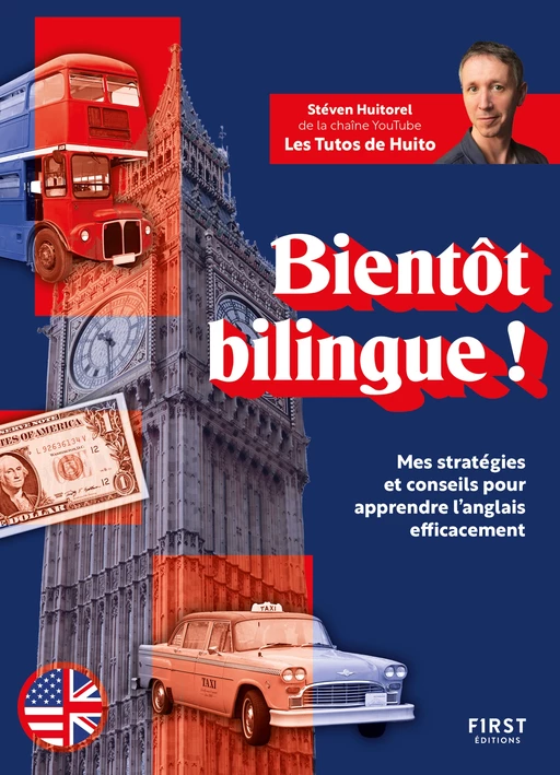 Bientôt bilingue ! Mes stratégies et conseils pour apprendre l'anglais efficacement - Stéven Huitorel - edi8