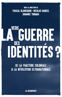 Vers la guerre des identités ?