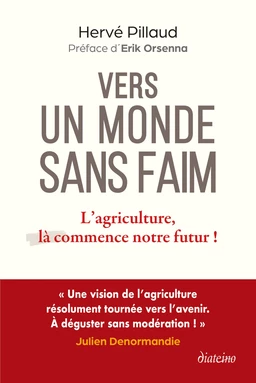 Vers un monde sans faim - L'agriculture, là commence notre futur !