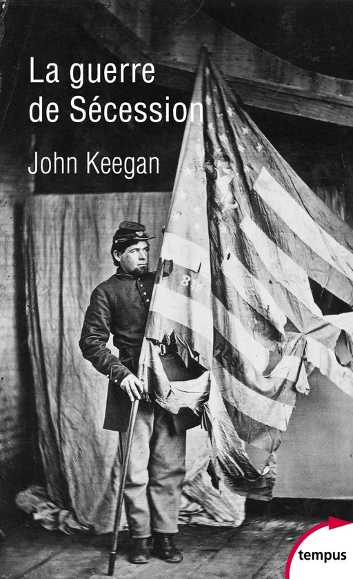 La guerre de Sécession - John KEEGAN - Place des éditeurs