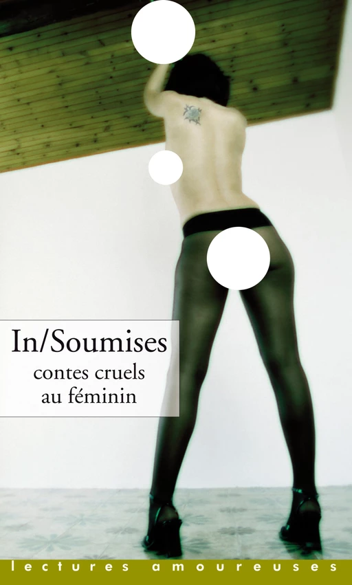 In/Soumises. Contes cruels au féminin - Gala Fur, Wendy DELORME - Groupe CB