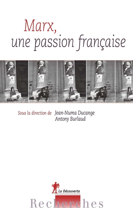 Marx, une passion française - Jean-Numa Ducange, Antony Burlaud - La Découverte