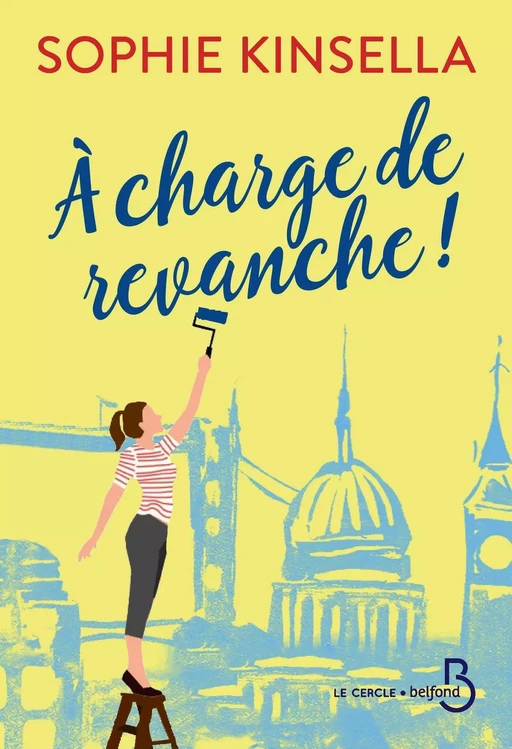 A charge de revanche ! - Sophie Kinsella - Place des éditeurs