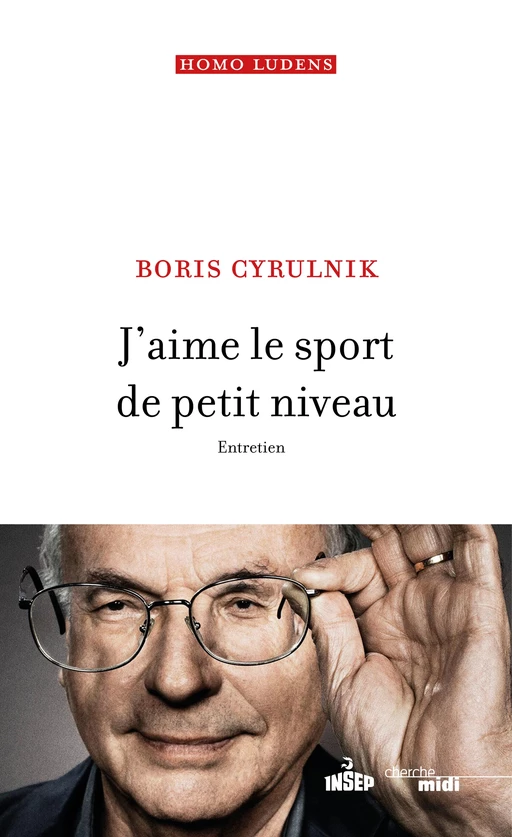 J'aime le sport de petit niveau - Boris Cyrulnik - Cherche Midi