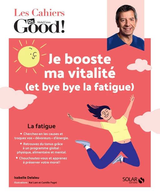 Cahier Dr.Good! Je booste ma vitalité (et bye bye la fatigue !) - Isabelle Delaleu - edi8