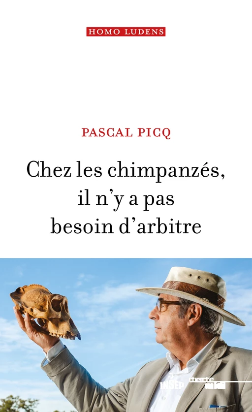 Chez les chimpanzés il n'y a pas besoin d'arbitre - Pascal Picq - Cherche Midi