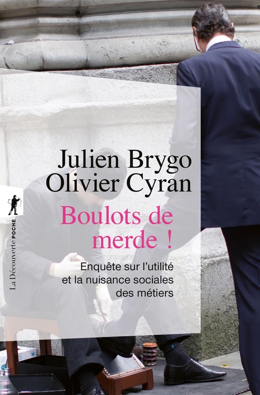 Boulots de merde ! - Julien BRYGO, Olivier CYRAN - La Découverte