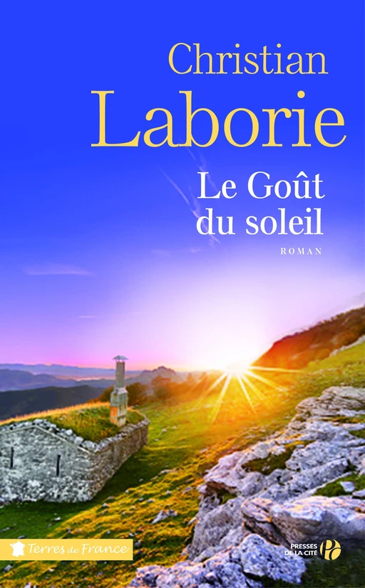 Le Goût du soleil - Christian Laborie - Place des éditeurs