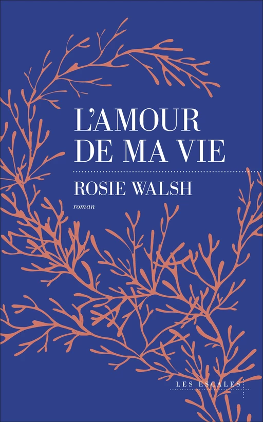 L'Amour de ma vie - Rosie Walsh - edi8