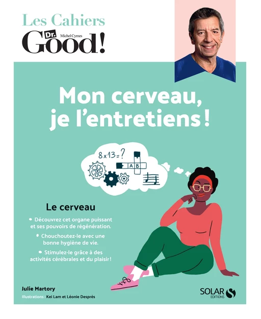 Cahier Dr.Good ! Mon cerveau, je l'entretiens ! - Julie Martory - edi8