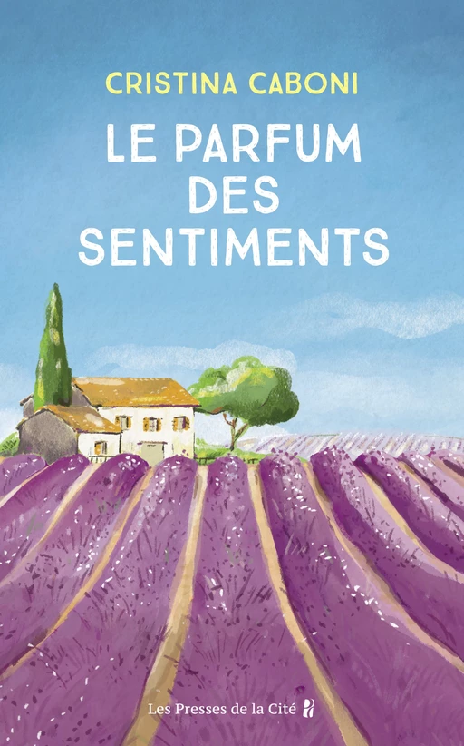 Le parfum des sentiments - Cristina Caboni - Place des éditeurs